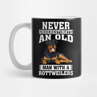 Never Underestimate an Old Man with Rottweilers Mug